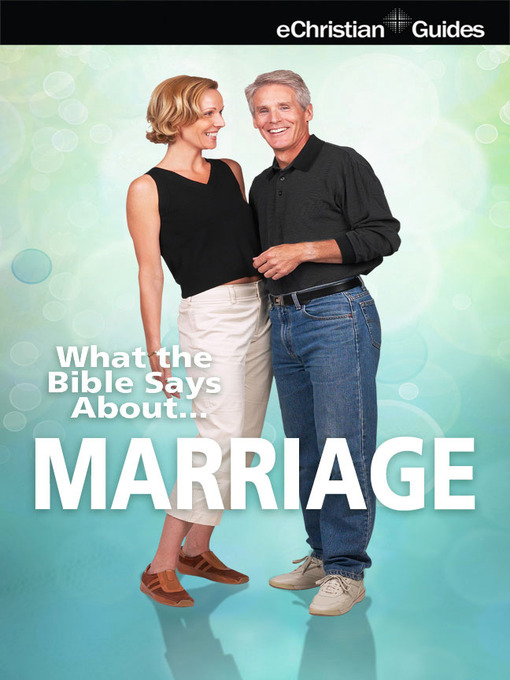 Title details for What the Bible Says About Marriage by eChristian - Available